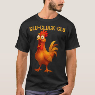 Clu-cluck-clu Lustiger Hahn Huhn Lustiger Bauernho T-Shirt