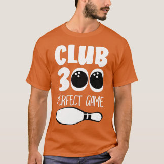 Club 300 Perfect Game Bowling Balls Button T T-Shirt