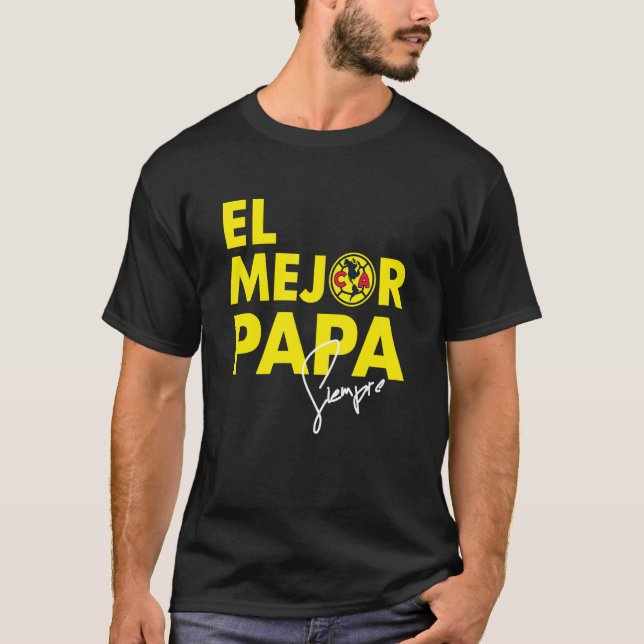 Club America El Mejor Papá Siempre T-Shirt (Vorderseite)