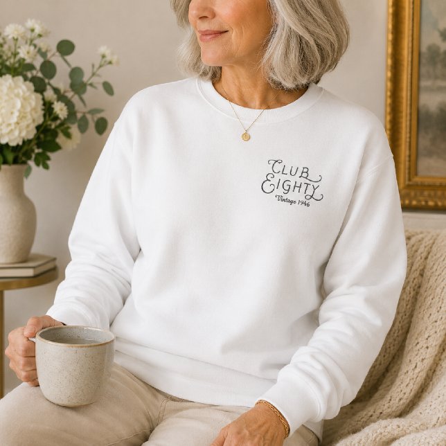 Club Eighty 80. Geburtstags-Sweatshirt Sweatshirt (Von Creator hochgeladen)