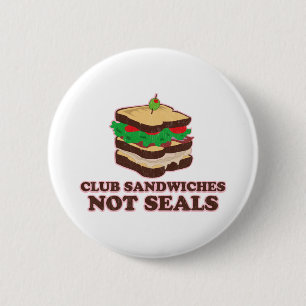 Club Sandwich nicht Siegel Button