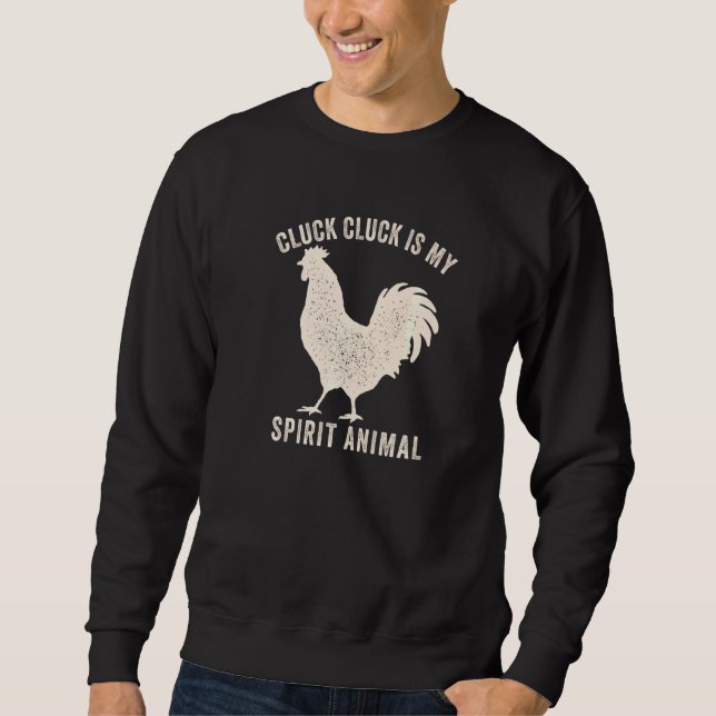 Cluck Cluck ist mein Spirit Animal Funny Chips und Sweatshirt (Vorderseite)