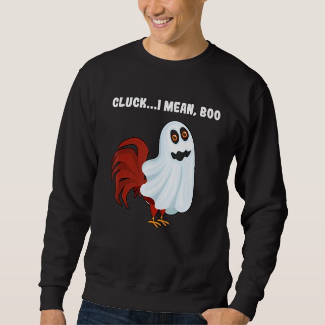 Cluck I Mean Boo Chicken Farmer Chicken Halloween Sweatshirt (Vorderseite)