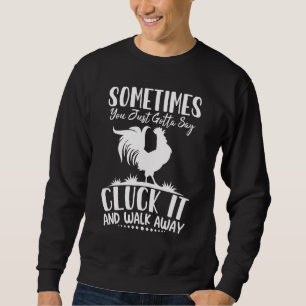 Cluck it Chicken T-Shirt Country Farm Women Girl 1 Sweatshirt