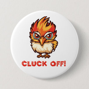 Cluck Off  Funny Chicken Button