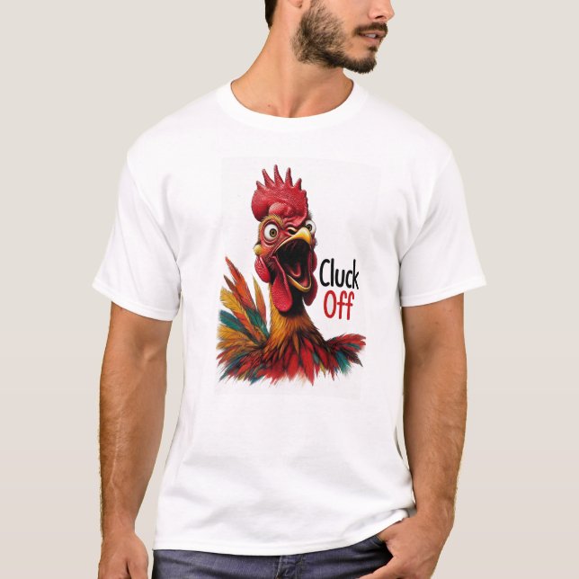 Cluck Off! Sarcastic Funny Rooster Men's T-Shirt (Vorderseite)