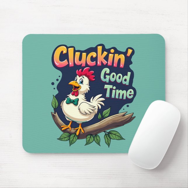 Cluckin' Good Time Funny Chicken Illustration Mousepad (Mit Mouse)