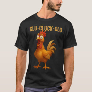 CLUCluckCLU Lustiger Hahn Huhn Lustiger Bauernhof T-Shirt