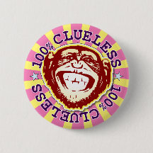 Clueless 100% Funny Funky Monkey Abzeichen