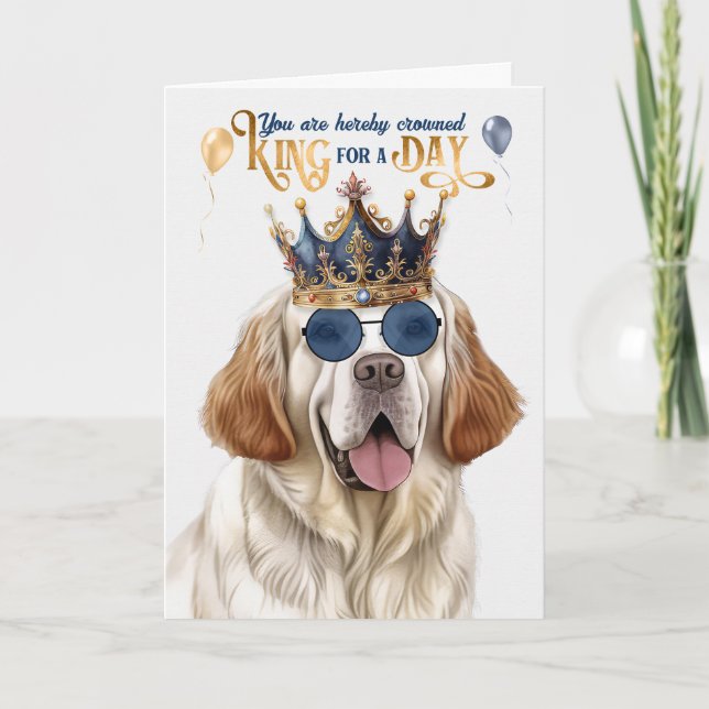 Clumber Spaniel Dog King für Day Funny Birthday Karte (Vorderseite)