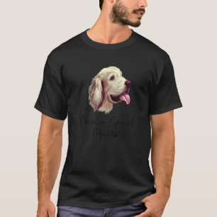 Clumber Spaniel Mama Niedlich Welppy Dog Eigentüme T-Shirt