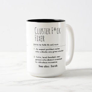 Cluster F*ck Fixer Funny Definition Individuelle N Zweifarbige Tasse