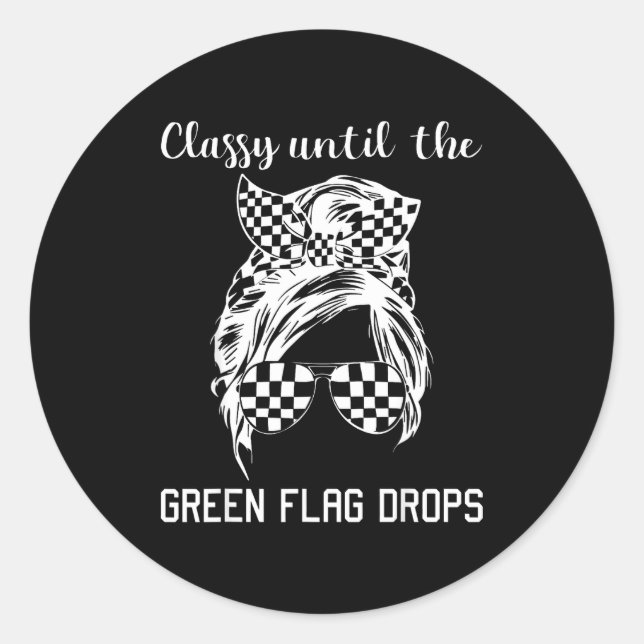Cly Until The Green Flag Drops Messy Bun Racing Wo Runder Aufkleber (Vorderseite)