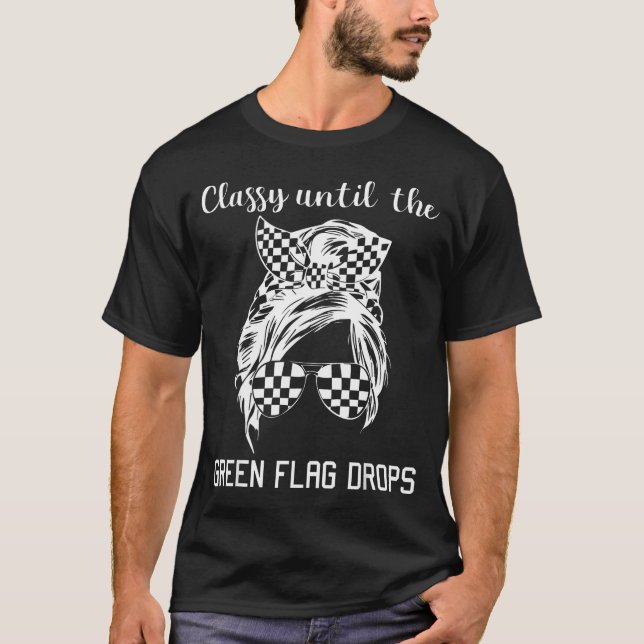 Cly Until The Green Flag Drops Messy Bun Racing Wo T-Shirt (Vorderseite)