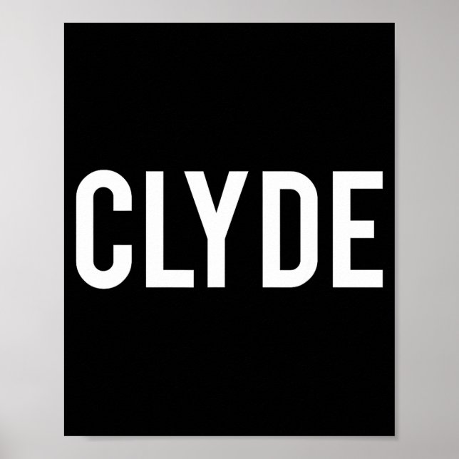 Clyde - Cool New Funny Name Fan Gift Tee  Poster (Vorne)