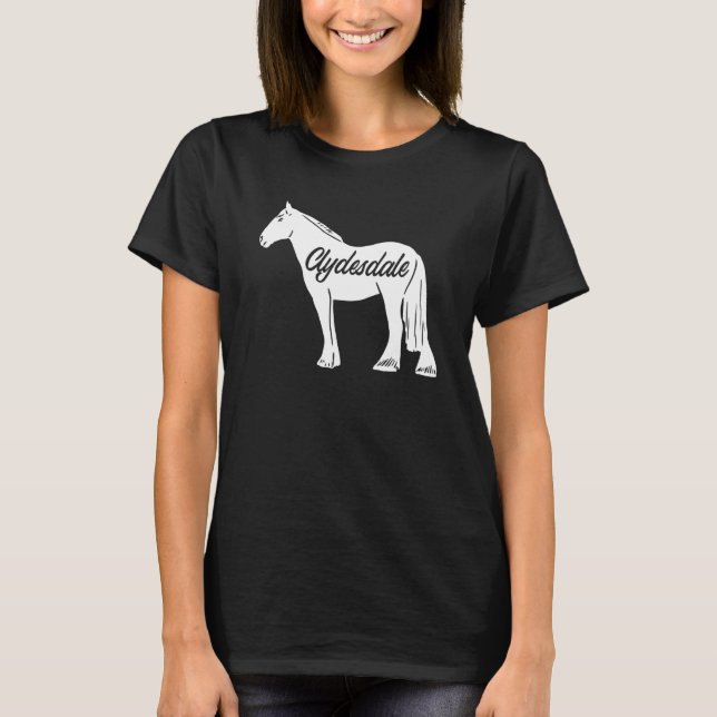 Clydesdale Draft Horse Pun Horseback Riding T-Shirt (Vorderseite)