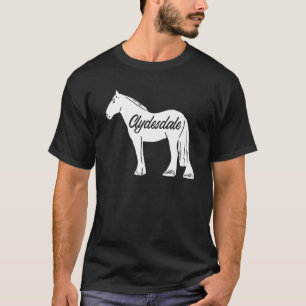 Clydesdale-Zugpferd Pun Pferdereiten T-Shirt