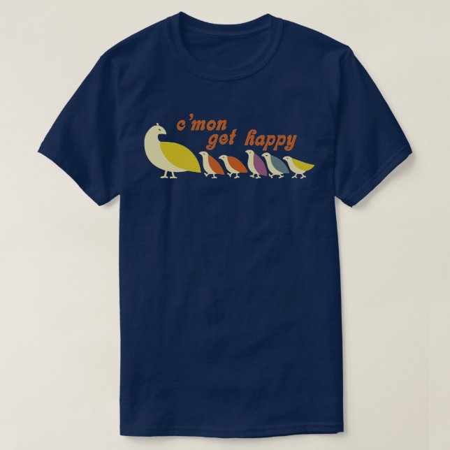 Cmon Get Happy T-Shirt (Design vorne)