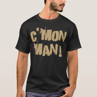 C'mon Mann! Altgold T-Shirt