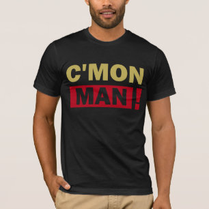 C'Mon Mann-T - Shirt