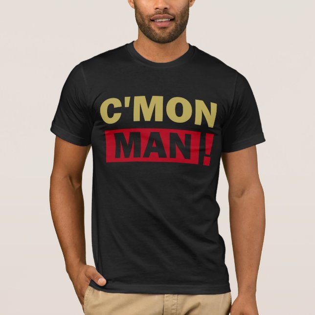 C'Mon Mann-T - Shirt (Vorderseite)