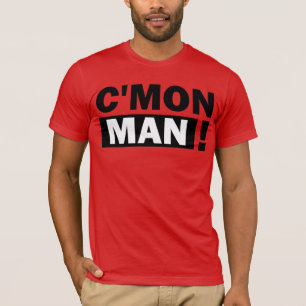 C'MON MANN T-Shirt