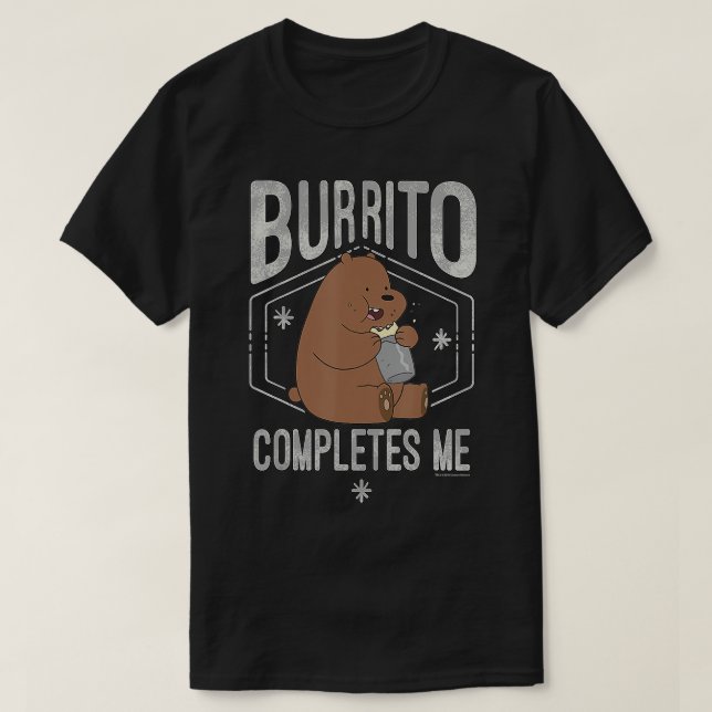 CN We Bare Bears Grizzly Burrito Completes Me T-Shirt (Design vorne)