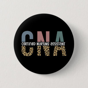 CNA Certified Nursing Assistant Cheetah Print Button