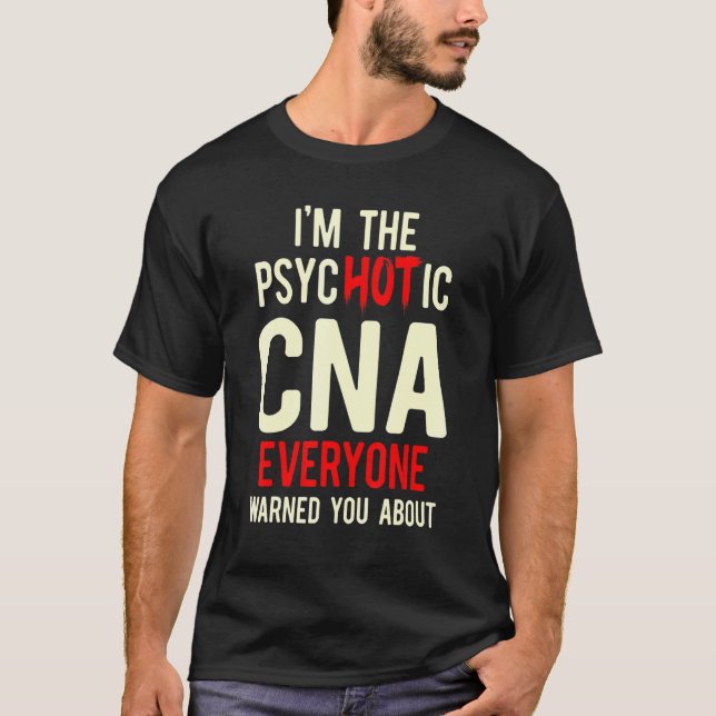 CNA Hot Certified Nursing Assistant 1 T-Shirt (Vorderseite)