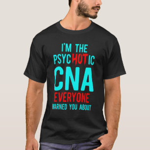 CNA Hot Zertifizierte Pflegehelferin T-Shirt
