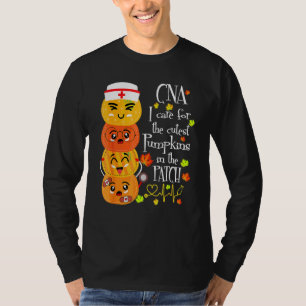 CNA I Care Für Den Süßesten Kürbis Im Fleck Hal T-Shirt