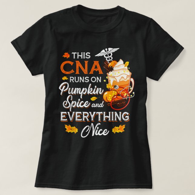 CNA-Krankenschwester läuft auf Pumpkin Gewürz alle T-Shirt (Design vorne)