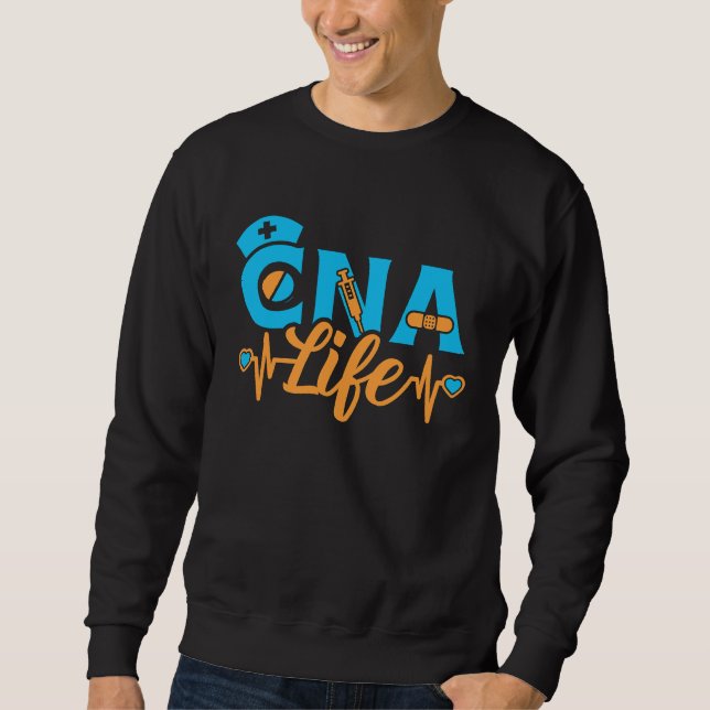 CNA Life Certified Nursing Assistant Appreciation Sweatshirt (Vorderseite)