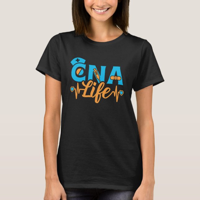 CNA Life Certified Nursing Assistant Appreciation T-Shirt (Vorderseite)