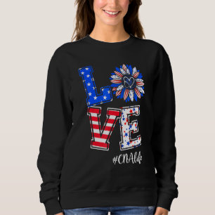 Cna Life Liebe Happy 4. Juli American Flag Fiber Sweatshirt