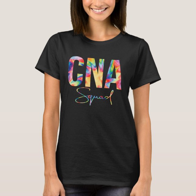 CNA Squad  Appreciation Day Tie Dye For Work T-Shirt (Vorderseite)