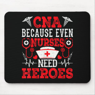 Cna, weil auch Krankenschwestern Helden brauchen L Mousepad