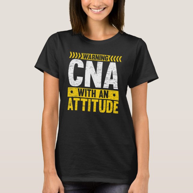 CNA With An Attitude Certified Nursing Assistant M T-Shirt (Vorderseite)