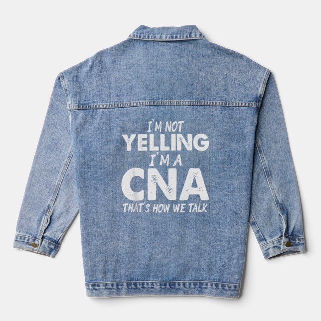Cna Yelling Certified Nursing Assistant Jeansjacke (Rückseite)