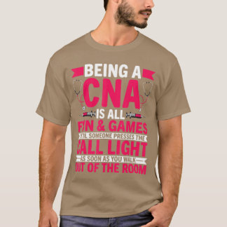 CNA zu sein ist alles Spaß Spiele CNA Medizinische T-Shirt