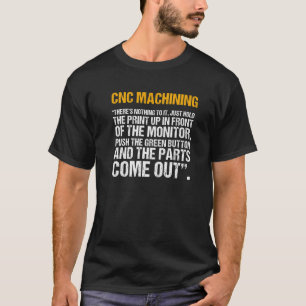 CNC-Bearbeitungsmaschinenbediener Maschinenherstel T-Shirt