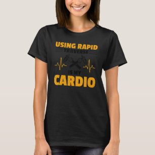 CNC-Bediener CNC-Maschine T-Shirt