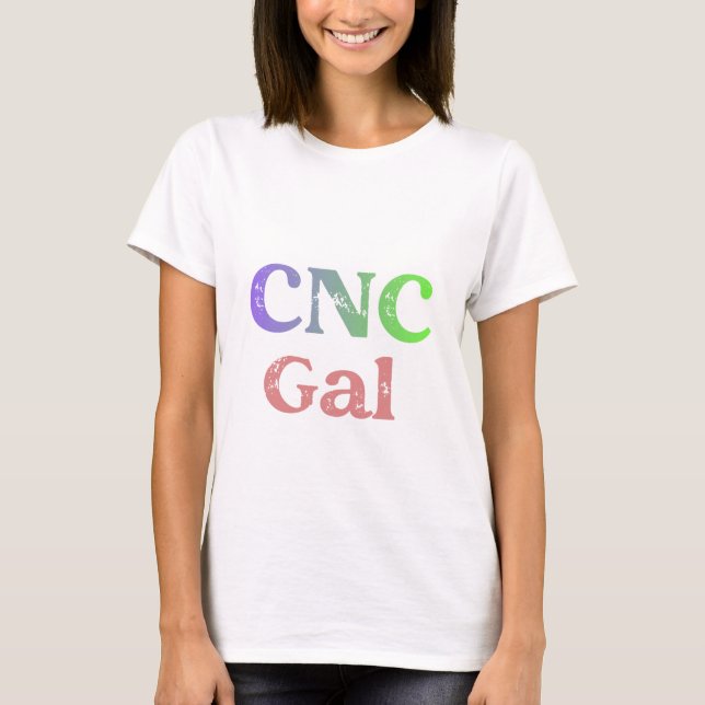 CNC Gal T-Shirt (Vorderseite)