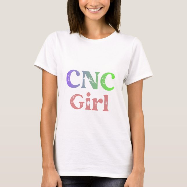 CNC Girl T-Shirt (Vorderseite)