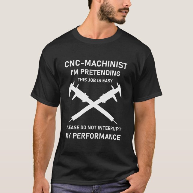 CNC Machinist CNC Operator CNC Machine T-Shirt (Vorderseite)