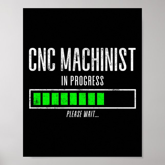 CNC-Machinist im Gange Bitte warten... Poster (Vorne)