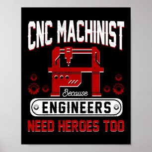 CNC-Maschinen, weil Ingenieure auch Helden brauche Poster