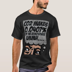 CO2 MACHT 00407 der Atmosphäre mmmh T-Shirt