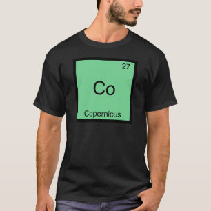 Co - Copernicus Lustiges Chemie-Element-Symbol-T-S T-Shirt