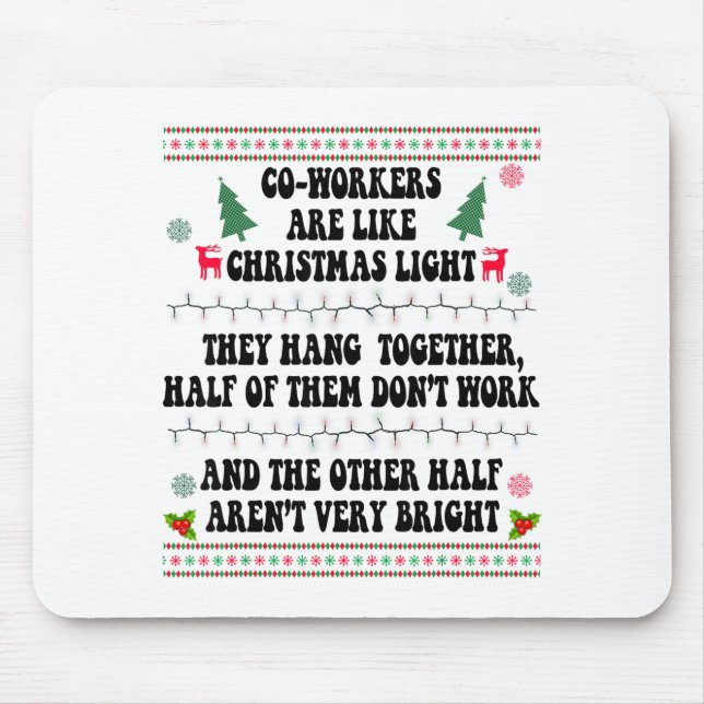 Co-workers Are Like Christmas Lights They Hang Tog Mousepad (Vorne)